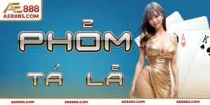 Bài phỏm AE888